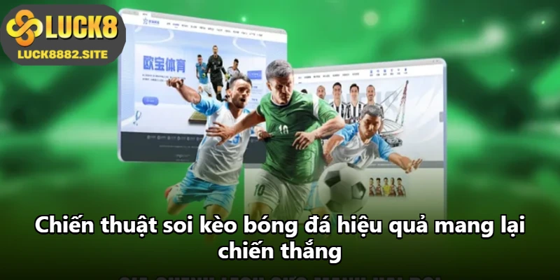 Chiến thuật soi kèo bóng đá hiệu quả mang lại chiến thắng Chiến thuật soi kèo bóng đá hiệu quả mang lại chiến thắng