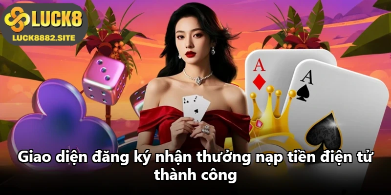 Giao diện đăng ký nhận thưởng nạp tiền điện tử thành công