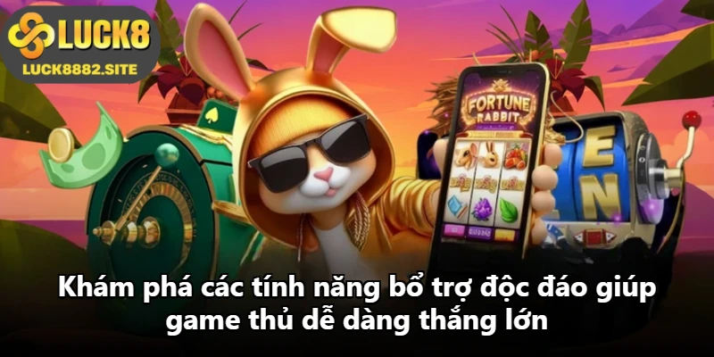 Khám phá các tính năng bổ trợ độc đáo giúp game thủ dễ dàng thắng lớn Khám phá các tính năng bổ trợ độc đáo giúp game thủ dễ dàng thắng lớn